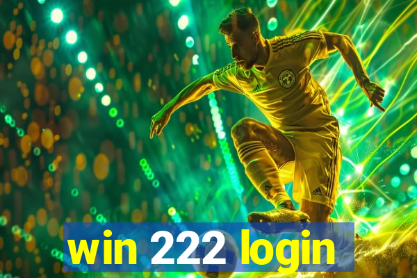 win 222 login